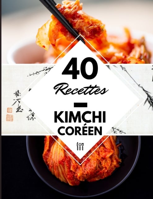 Bilde av 40 Recettes Kimchi Coreen Av Cuisine Bien