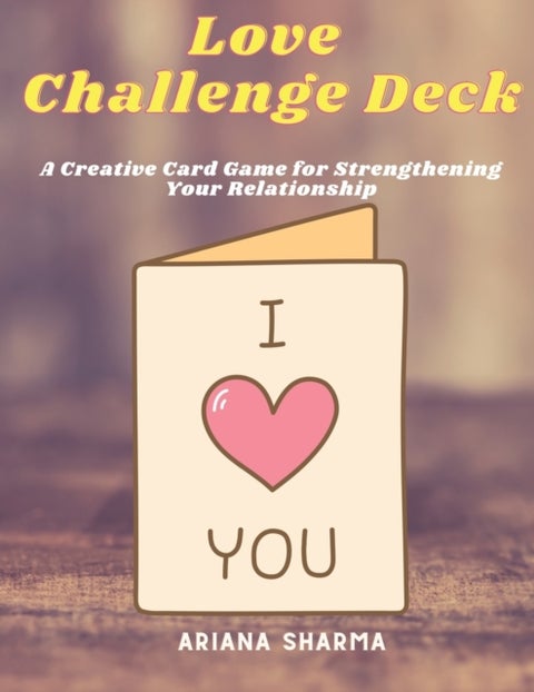 Love Challenge Deck - A Creative Card Game for Strengthening Your Relationship