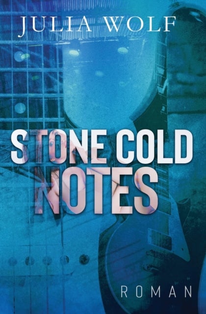 Stone Cold Notes - Ein Rockstar Liebesroman