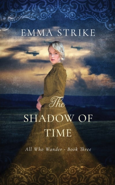 The Shadow Of Time - All Who Wander Book 3