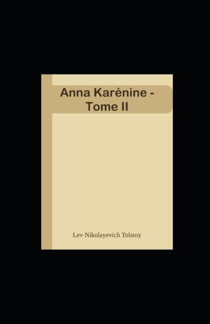 Anna Karenine - Tome II