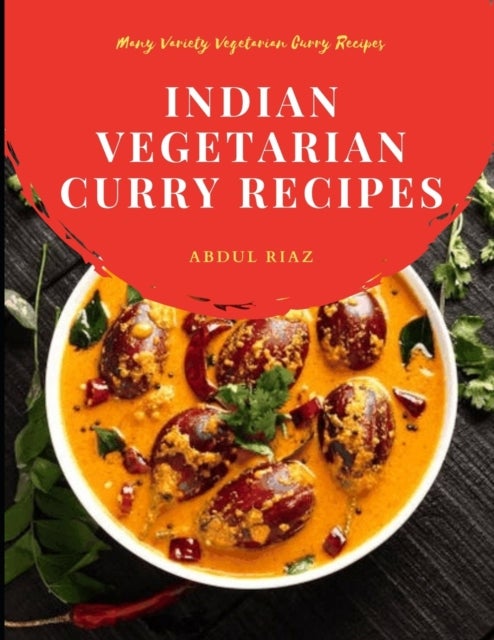 Bilde av Indian Vegetarian Curry Recipes Av Abdul Riaz