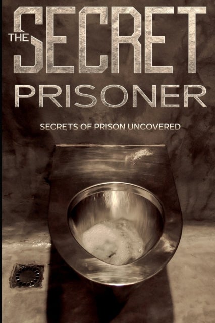 The Secret Prisoner - Diary Of A Prisoner