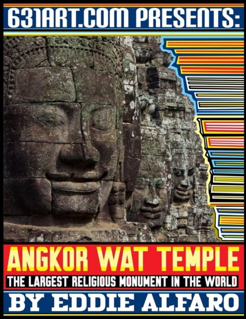 Angkor Wat Temple - The Largest Religious Monument in the World