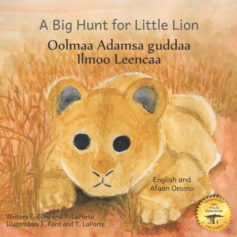 A Big Hunt For Little Lion - How Impatience Can Be Painful in Afaan Oromo and English