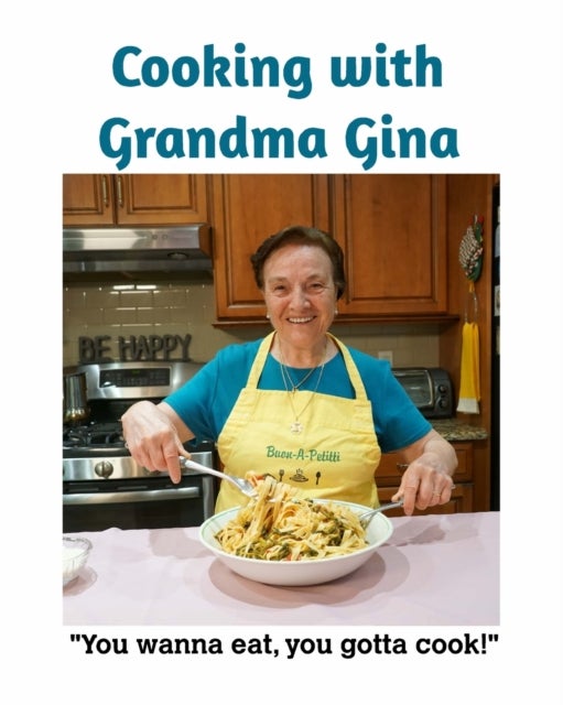 Bilde av Cooking With Grandma Gina Av Gina Petitti, Nicola Jr Testa