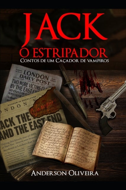 Jack, o Estripador - Contos de um Cacador de Vampiros