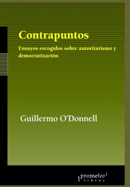 Contrapuntos - Ensayos escogidos sobre autoritarismo y democratizacion