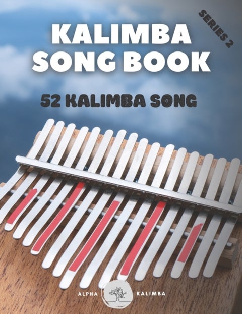 Kalimba Songbook - 52 Mixed Songs for kalimba in C 17 keys 8,5x11 62 pages