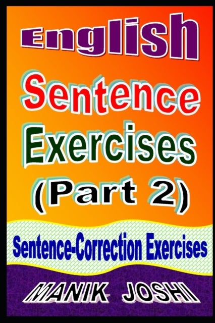 English Sentence Exercises (Part 2) - Sentence Correction Exercises