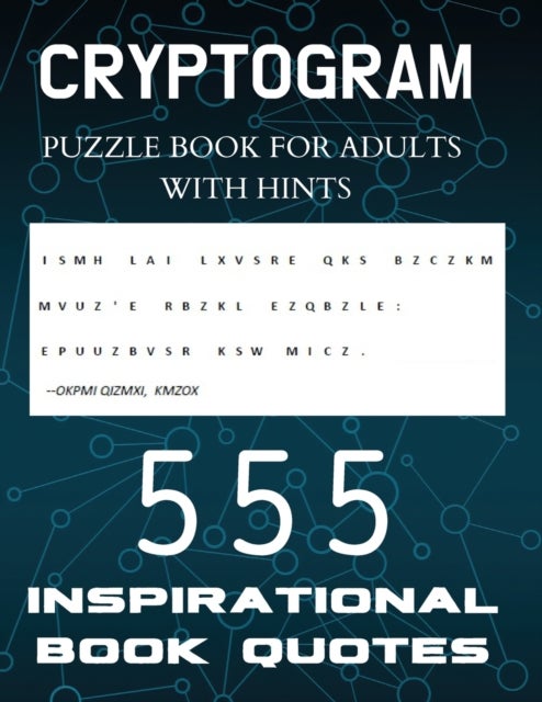 Bilde av Cryptogram Puzzle Book For Adults With Hints - 555 Inspirational Book Quotes Av Visculture Publishing