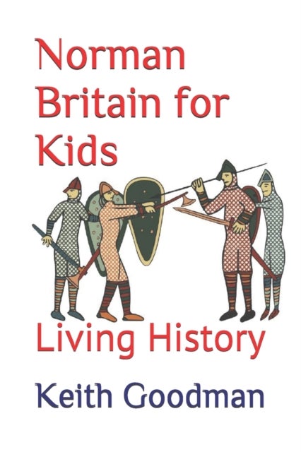 Norman Britain for Kids - Living History