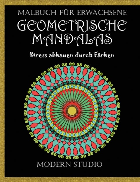Geometrische Mandalas - Malbuch fur Erwachsene