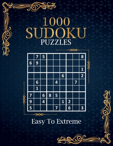 Sudoku - 1000 Sudoku puzzles Easy to Extreme: 1000 Easy to Extreme Sudoku Puzzles with Solutions Paperback ga