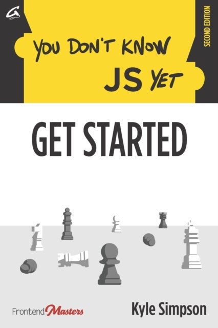 You Don't Know JS Yet - Get Started