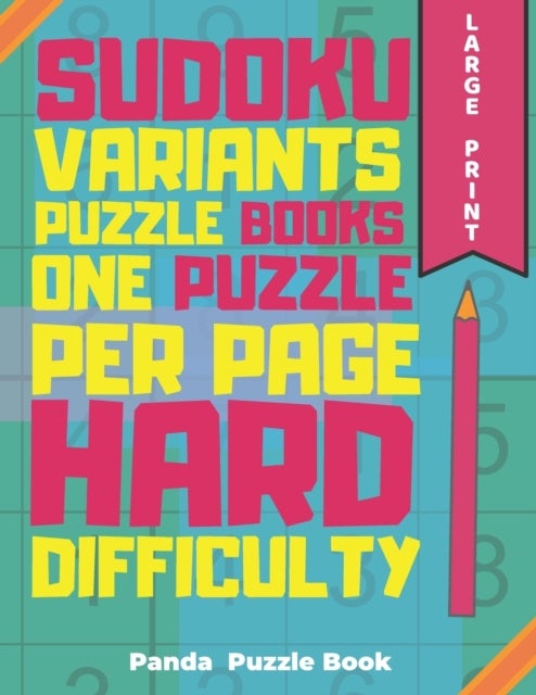 Bilde av Sudoku Variants Puzzle Books One Puzzle Per Page Hard Difficulty Large Print Av Panda Puzzle Book