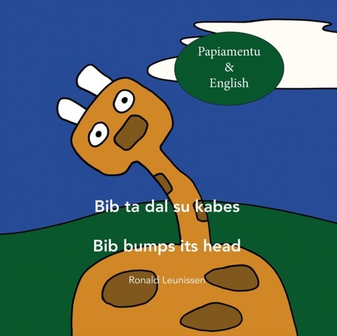 Bib ta dal su kabes - Bib bumps its head - Papiamentu & English