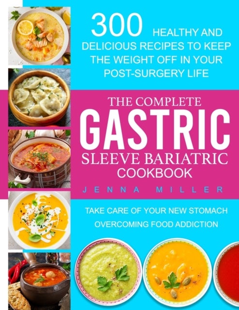 Bilde av The Complete Gastric Sleeve Bariatric Cookbook Av Jenna Miller