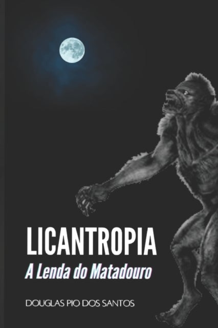 Licantropia - A lenda do Matadouro