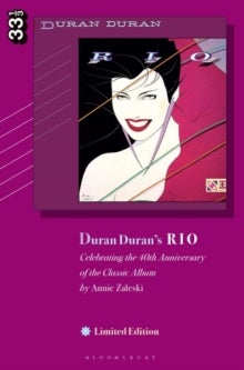 Duran Duran's Rio, Limited Edition - Celebrating the 40th Anniversary of the Classic Album