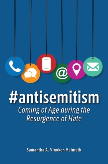 #antisemitism - Coming of Age during the Resurgence of Hate