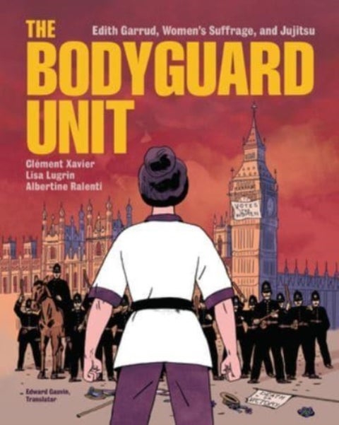 The Bodyguard Unit - Edith Garrud, Women's Suffrage, and Jujitsu