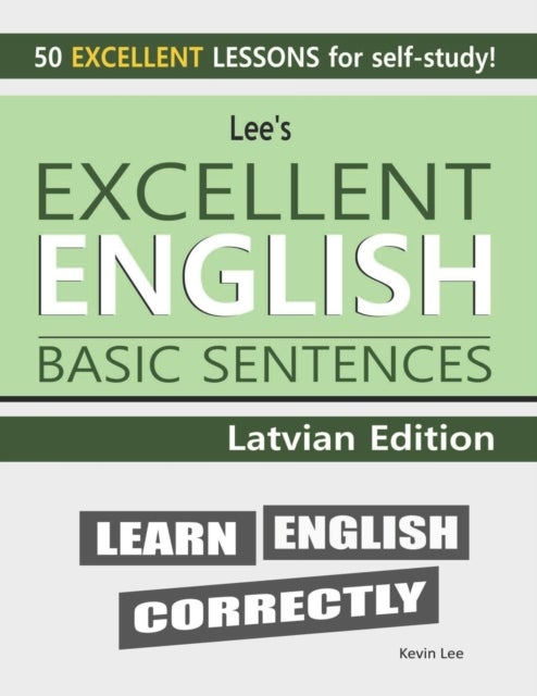 Lee's Excellent English Basic Sentences - Latvian Edition