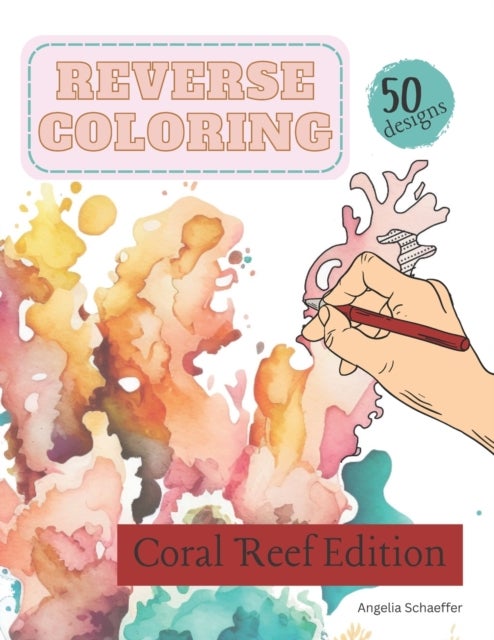 Reverse Coloring Book - Coral Reef Edition