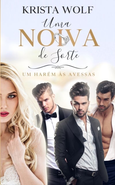 Uma Noiva de Sorte - Um Harem as Avessas
