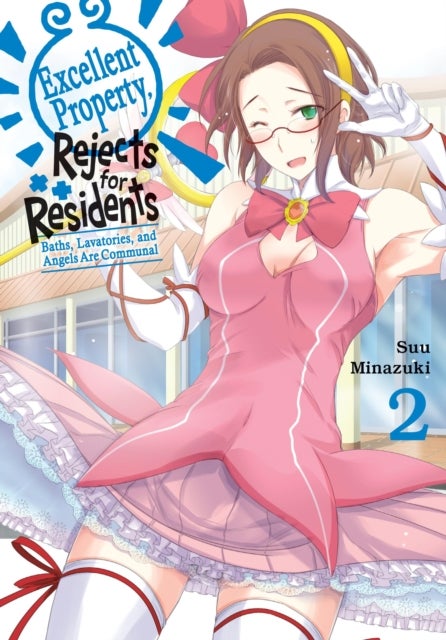 Excellent Property, Rejects for Residents, Vol.2 Baths, Lavatories, and Angels Are Communal
