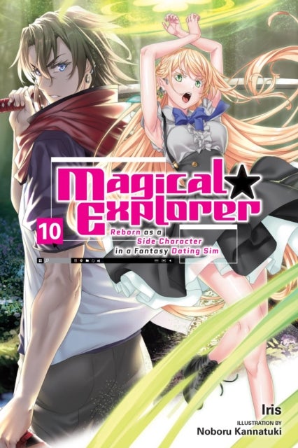 Magical Explorer, Vol. 10 (light novel) - Reborn as a Side Character in a Fantasy Dating Sim