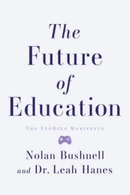 The Future of Education - The Exodexa Manifesto