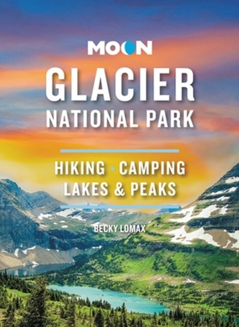 Bilde av Moon Glacier National Park (ninth Edition) Av Becky Lomax