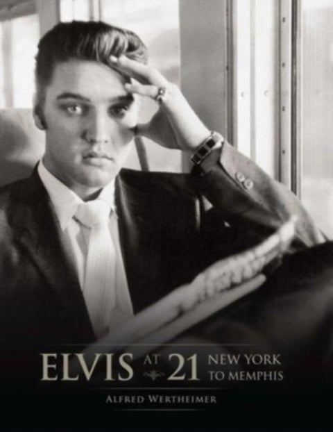 Elvis at 21 - New York to Memphis