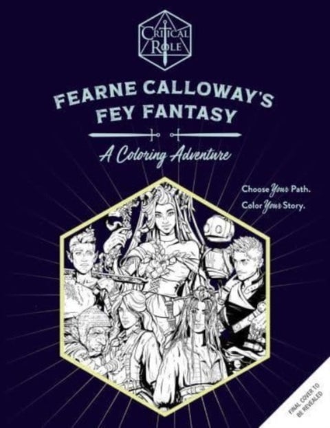 Critical Role: Fearne Calloway's Fey Fantasy - A Coloring Adventure