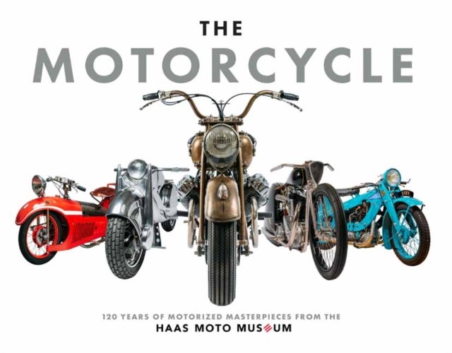 The Motorcycle - Definitive Collection of the Haas Moto Museum, The