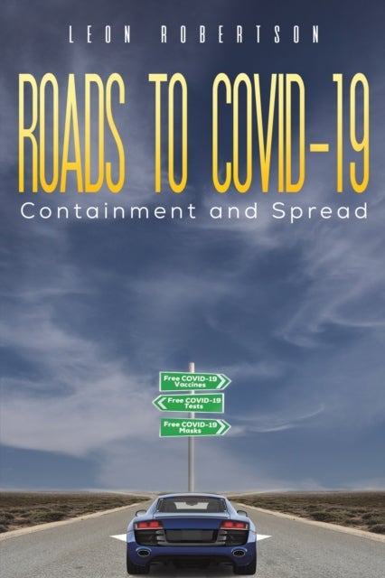 Bilde av Roads To Covid-19 Containment And Spread Av Leon Robertson