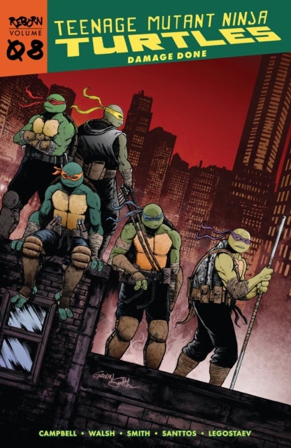 Bilde av Teenage Mutant Ninja Turtles: Reborn, Vol. 8 - Damage Done Av Sophie Campbell, Michael Walsh