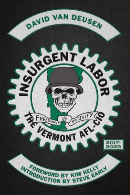 Insurgent Labor - The Vermont AFL-CIO 2017-2023