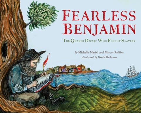 Fearless Benjamin - The Quaker Dwarf Who Fought Slavery