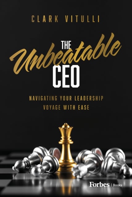 The Unbeatable CEO - Navigating Your Leadership Voyage with Ease