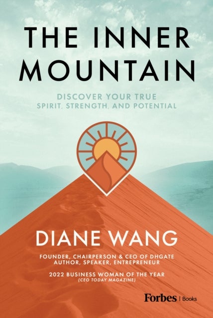 The Inner Mountain - Discover Your True Spirit, Strength, and Potential