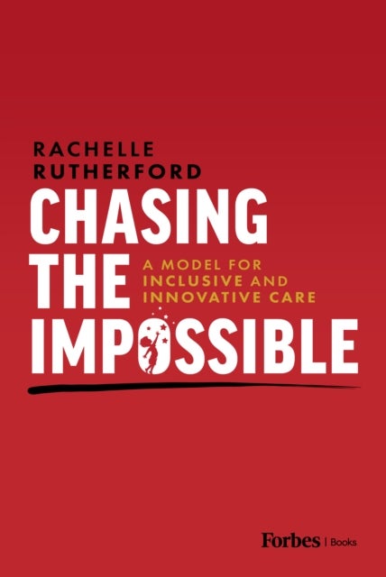Chasing the Impossible - A Model for Inclusive and Innovative Care