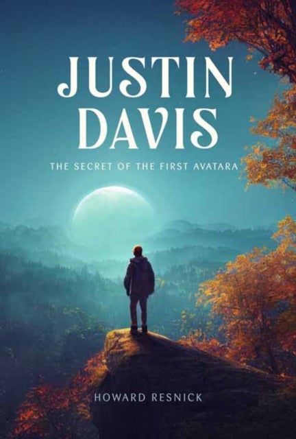 Justin Davis - The Secret of the First Avatara