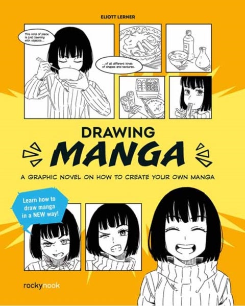 Drawing Manga - A Graphic Novel Guide on How To Create Your Own Manga