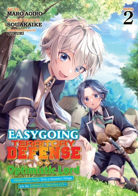 Easygoing Territory Defense by the Optimistic Lord: Production Magic Turns a Nameless Village into t