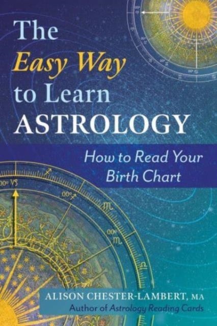 The Easy Way to Learn Astrology - How to Read Your Birth Chart