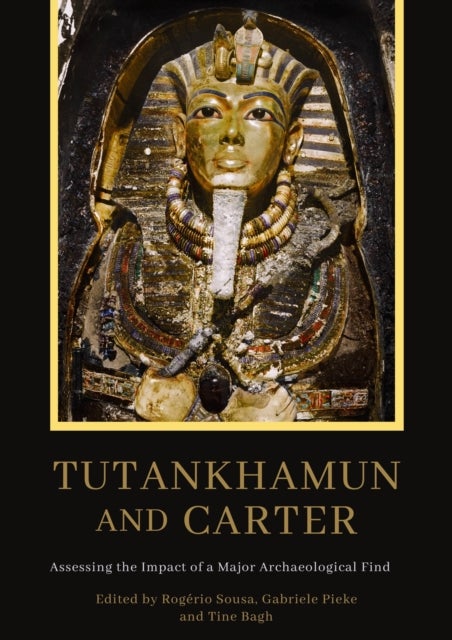 Tutankhamun and Carter - Assessing the Impact of a Major Archaeological Find