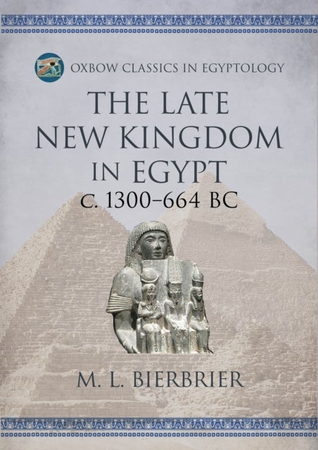 The Late New Kingdom in Egypt (c. 1300¿664 BC)
