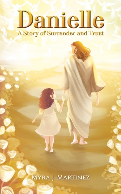 Danielle - A Story of Surrender and Trust